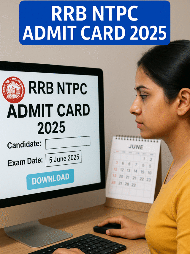 RRB NTPC Admit Card 2025 out! Download now for CBT 1 exam.
